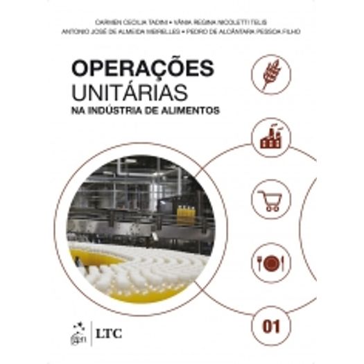 Operacoes Unitarias na Industria de Alimentos - Vol 1 - Ltc