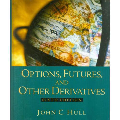 Options, Futures And Other Derivatives - 6th Ed