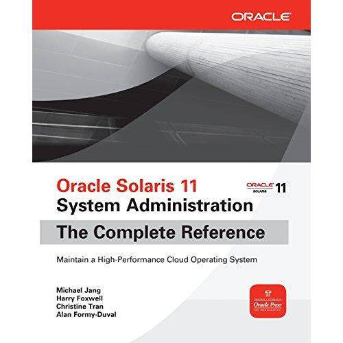 Oracle Solaris 11 System Administration