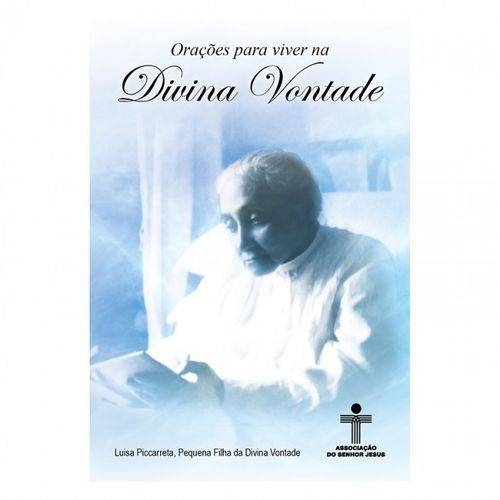 Orações para Viver na Divina Vontade - Luisa Piccarreta, Pequena Filha da Divina Vontade