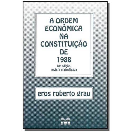 Ordem Economica na Constituicao de 1988 - 18ed/17