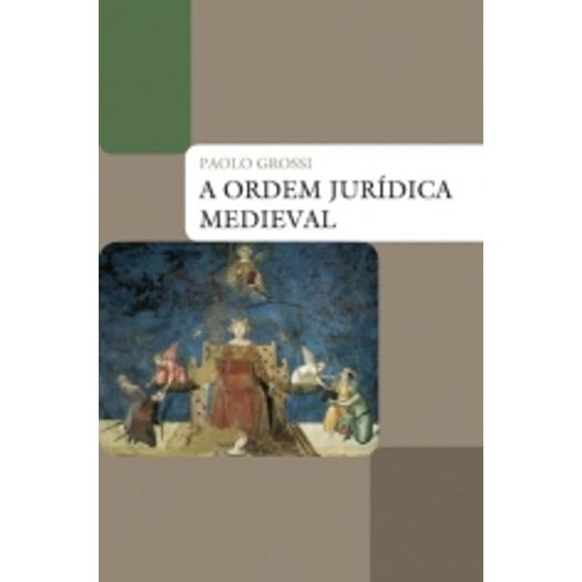 Ordem Juridica Medieval, a - Wmf Martins Fontes