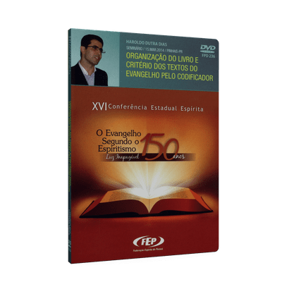 Organização do Livro e Critério dos Textos do Evangelho Pelo Codificador (XVI Conf.Est.Esp.PR) [DVD]