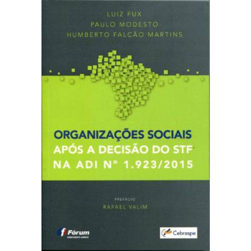 Organizações Sociais Após a Decisão do Stf na Adi Nº 1.923/2015