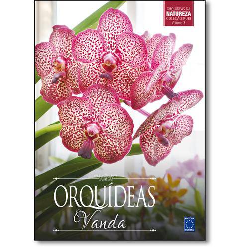 Orquídeas Vanda - Vol.3 - Coleção Rubi