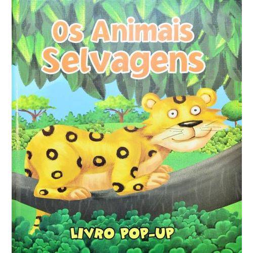 Os Animais Selvagens: Livro Pop-up