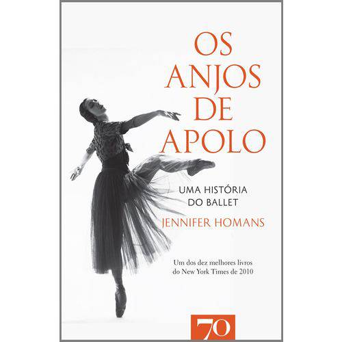 Os Anjos de Apolo - uma Historia do Ballet