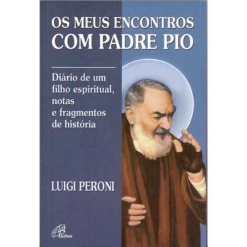 Os Meus Encontros com Padre Pio
