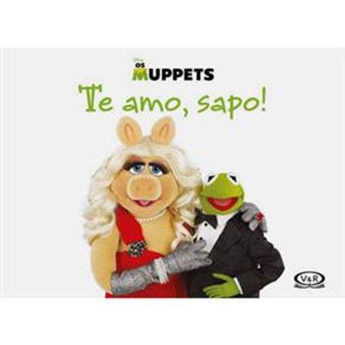 Os Muppets: te Amo, Sapo! - Capa Dura - V & R Editoras