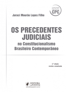Os Precedentes Judiciais no Constitucionalismo Brasileiro Contemporâneo (2016)