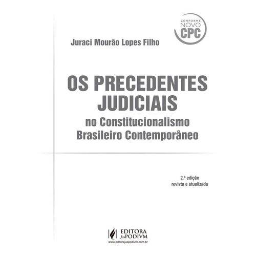 Os Precedentes Judiciais no Constitucionalismo Brasileiro Contemporâneo