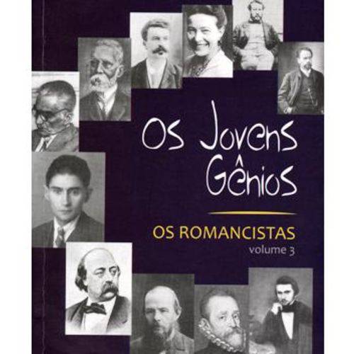 Os Romancistas - Vol. 3 - Col. os Jovens Gênios
