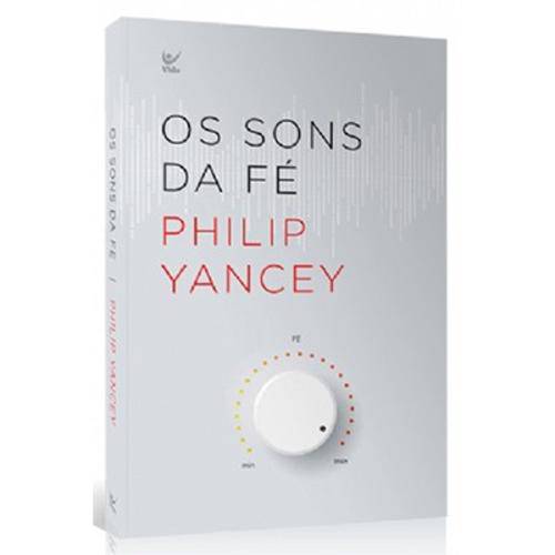 Os Sons da Fé - Philip Yancey