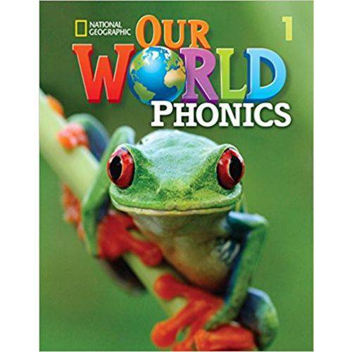 Our World 1 - Phonics With Audio Cd - National Geographic Learning - Cengage