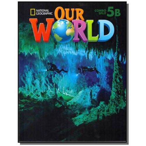 Our World: Combo Split 5b