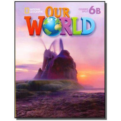 Our World: Combo Split 6b
