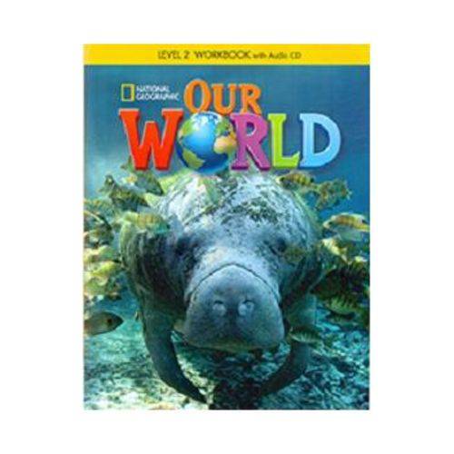 Our World - Level 2 - Workbook With Audio CD