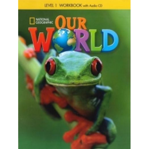 Our World Workbook With Audio CD 1 - Cengage