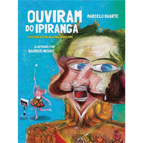 Ouviram do Ipiranga: a História do Hino Nacional Brasileiro