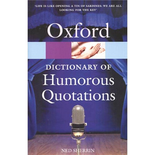 Oxford Dictionary Of Humorous Quotations