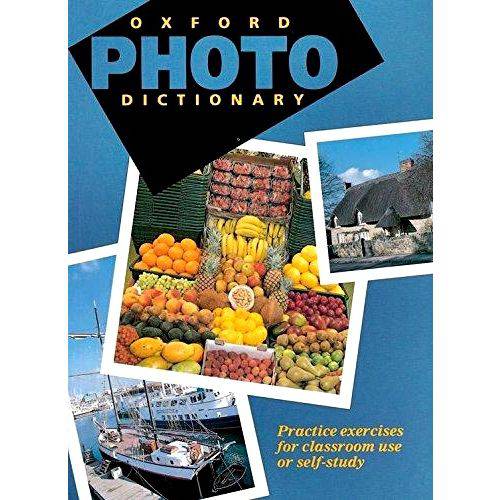 Oxford Photo Dictionary - Practice Exercises For Classroom Use Or Self-study - Oxford University Pre