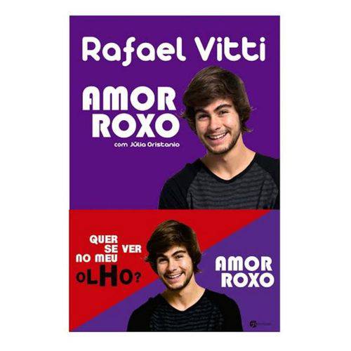 Pack Rafael Vitti - 2 Livros - Quer se Ver no Meu Olho? - Amor Roxo - 2ª Ed
