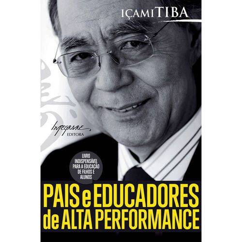 Pais e Aducadores de Alta Performance 1º Ed. - Integrare Editora e Livraria Ltda
