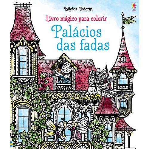 Palácios das Fadas - Livro Mágico para Colorir