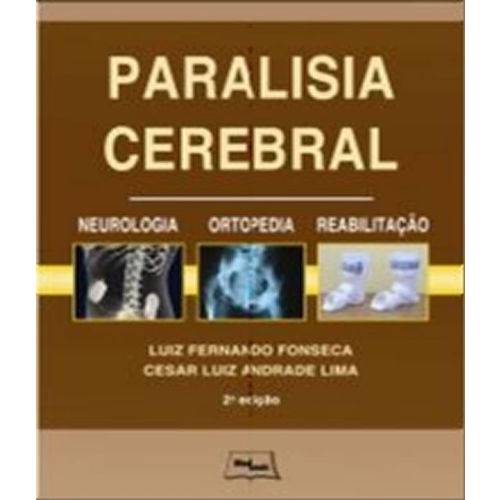 Paralisia Cerebral - Neurologia, Ortopedia e Reabilitacao