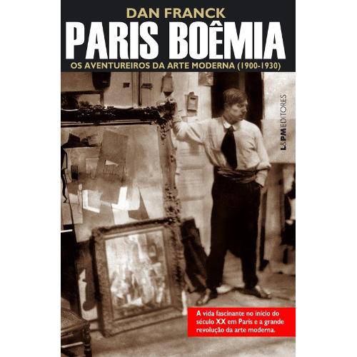Paris Boemia - os Aventureiros da Arte Moderna (1900-1930)
