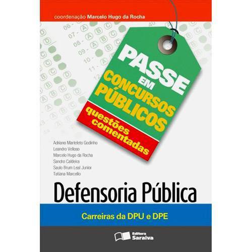 Passe em Concursos Públicos Questões Comentadas Defensoria Pública (Carreiras da Dpu e Dpe) 1ª Ed.