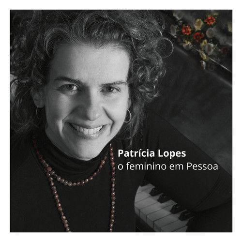 Patricia Lopes - o Feminino em Pessoa
