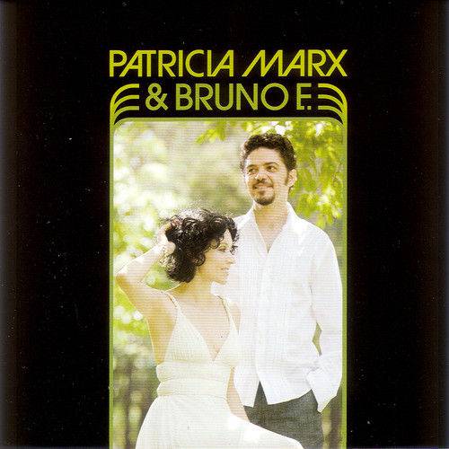 Patricia Marx & Bruno e - Patricia Marx & Bruno e