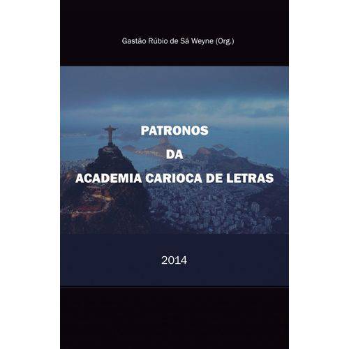 Patronos da Academia Carioca de Letras