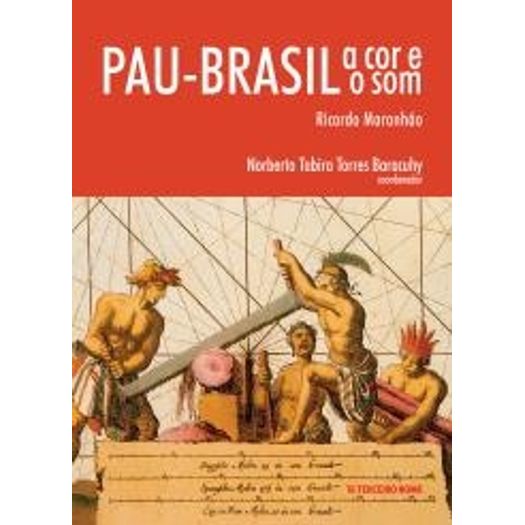 Pau Brasil - a Cor e o Som - Terceiro Nome
