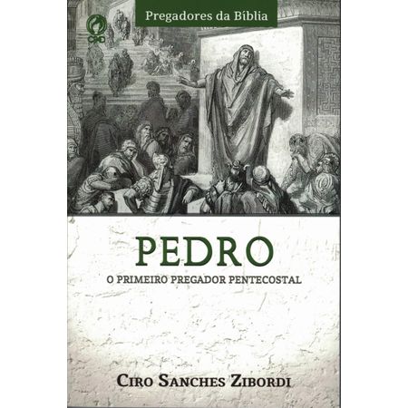 Pedro: o Primeiro Pregador Pentecostal