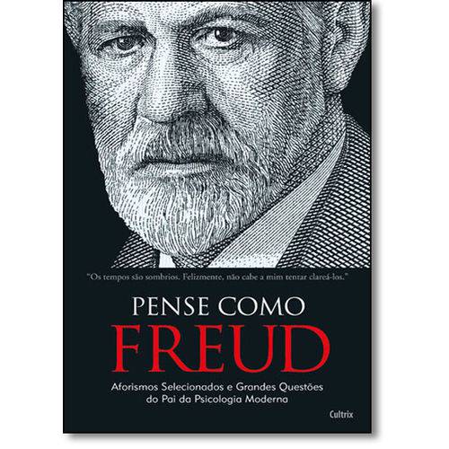 Pense Como Freud