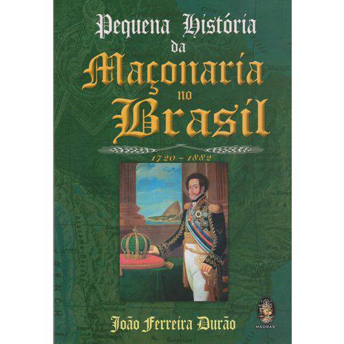 Pequena História da Maçonaria no Brasil