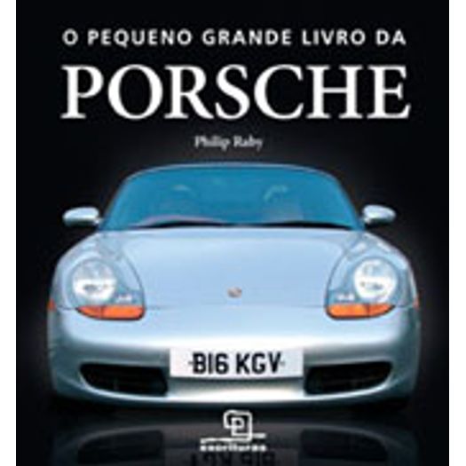 Pequeno Grande Livro da Porsche, o - Escrituras
