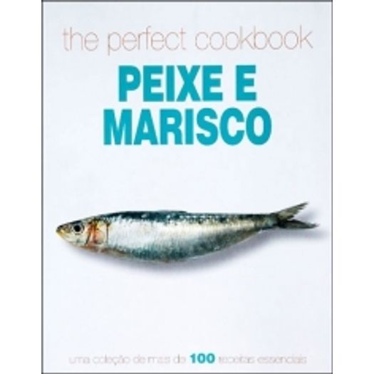 Perfect Cookbook Peixe e Marisco, The - Caracter