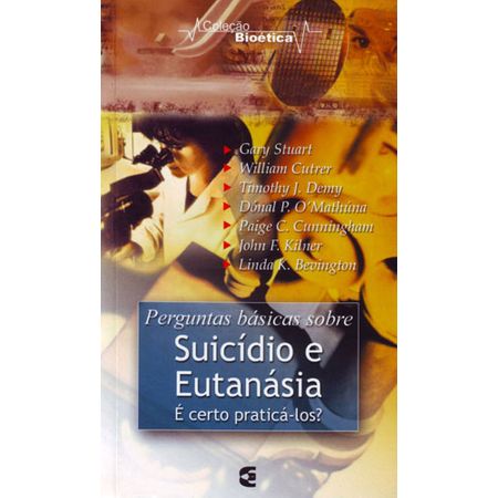 Perguntas Básicas Sobre Suicídio e Eutanásia