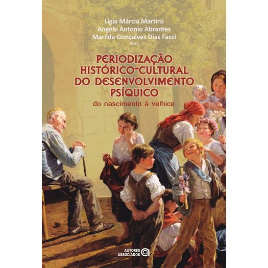 Periodizacao Historico-Cultural do Desenvolvimento Psiquico - Autores Associados