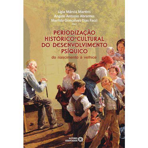 Periodização Histórico-cultural do Desenvolvimento Psíquico - do Nascimento à Velhice