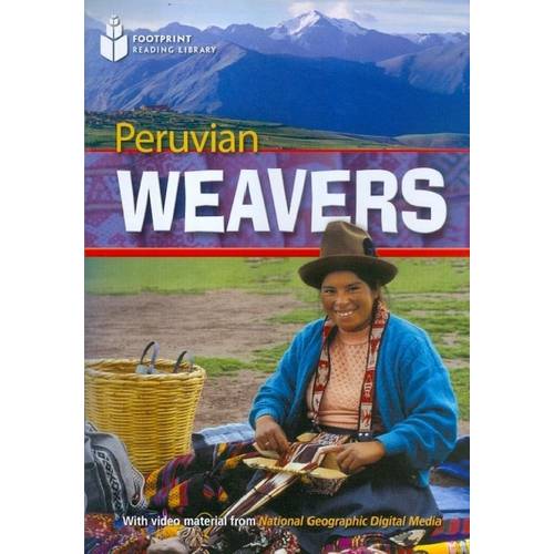 Peruvian Weavers - Footprint Reading Library - Pre-Intermediate a 1000 Headwords - American