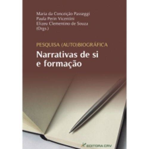 Pesquisa Autobiografica Narrativas de Si e Formacao - Crv