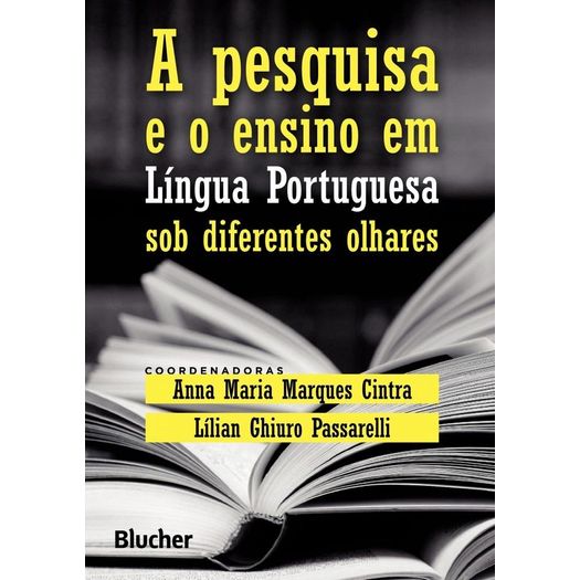 Pesquisa e o Ensino em Lingua Portuguesa Sob Diferentes Olhares, a - Blucher