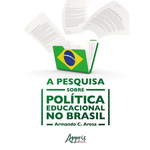 Pesquisa Sobre Politica Educacional no Brasil, a - Appris