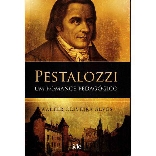 Pestalozzi - um Romance Pedagogico