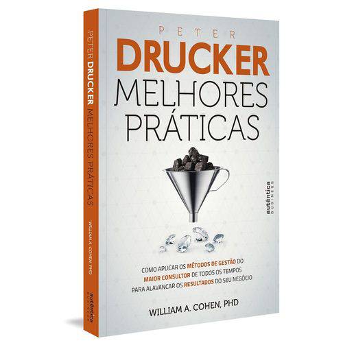 Peter Drucker - Melhores Praticas - Autentica Business