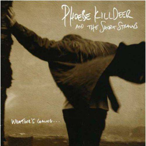 Pheebe Killdeer - Wethers's Coming